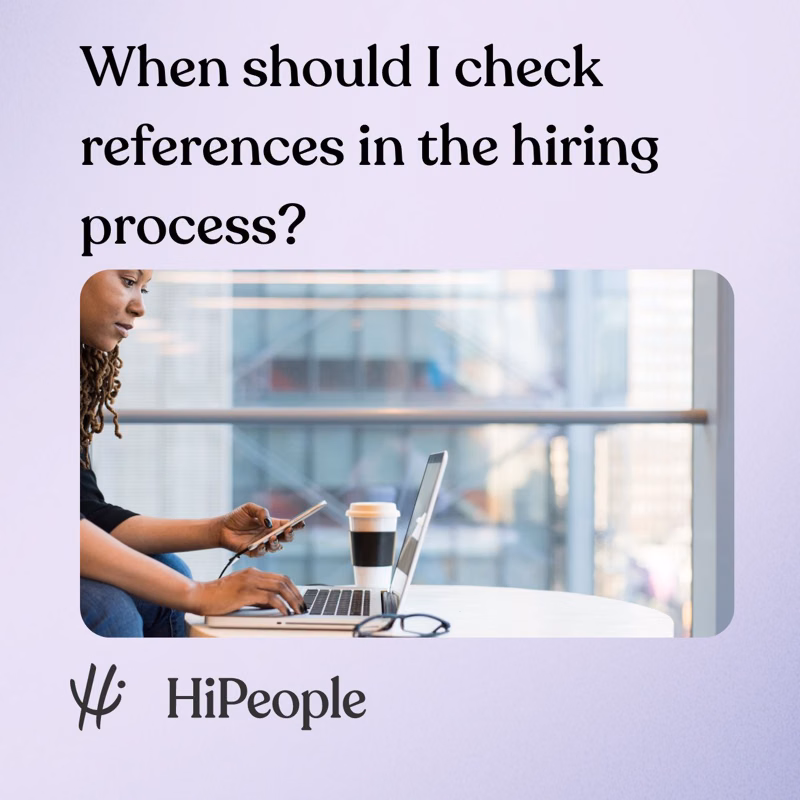 When should I check references in the hiring process