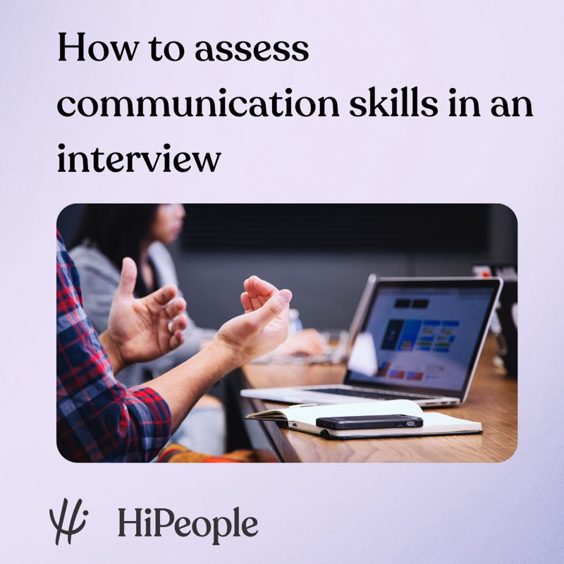 How to assess communication skills in an interview